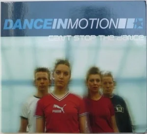 Dance In Motion - Can't Stop The Dance