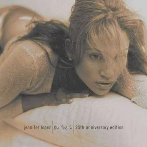 Jennifer Lopez - On The 6 [25th Anniversary Edition]