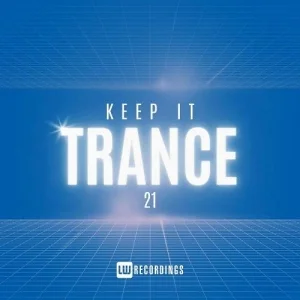 VA - Keep It Trance Vol. 21