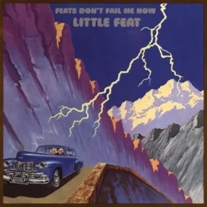 Little Feat - Feats Don't Fail Me Now