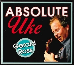 Gerald Ross - Absolute Uke