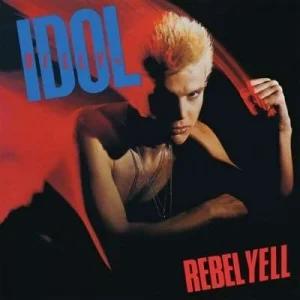 Billy Idol - Rebel Yell [Expanded Edition]