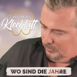 Thomas Kleeblatt - Wo Sind Die Jahre