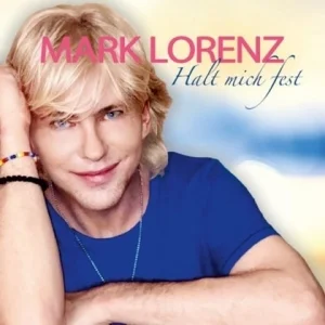 Mark Lorenz - Halt Mich Fest