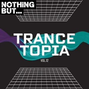 VA - Nothing But... Trancetopia [12]