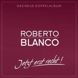 Roberto Blanco - Jetzt Erst Recht!