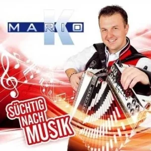 Mario K. - Suechtig nach Musik