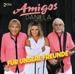 Daniela Alfinito & Amigos - Fur unsere Freunde [2CD]