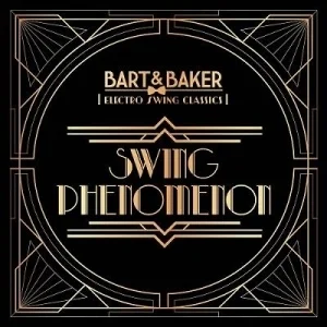 Bart&Baker - Electro Swing Classics - The Swing Phenomenon