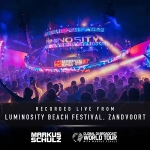 Markus Schulz - Global DJ Broadcast World Tour: Luminosity Beach Festival 2024 (2024-07-04)