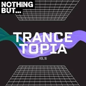 VA - Nothing But... Trancetopia Vol. 16