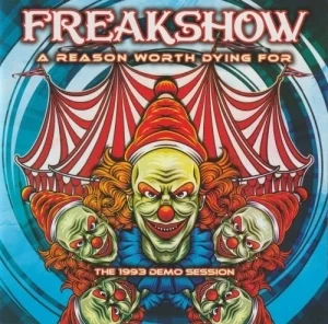 Freakshow - A Reason Worth Dying For - The Demo Session