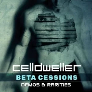 Celldweller - Beta Cessions: Demos & Rarities